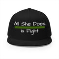 All She Does Is Fight Hat